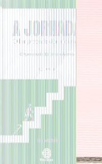 Livro A Jornada - O Empreendedor Iniciante: O Aprendizado dos Erros e Acertos