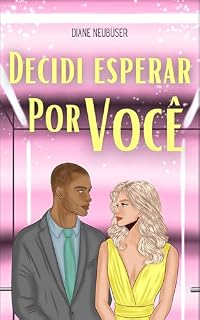 Livro Decidi esperar por você: Um romance cristão para restaurar a sua fé no amor