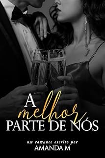 Livro A Melhor Parte de Nós (Irmãos Monti Livro 1)