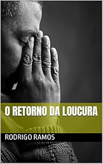 Livro O Retorno da Loucura
