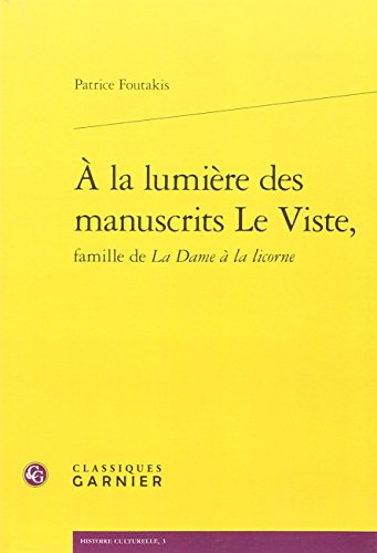 À la lumière des manuscrits Le Viste, famille de 