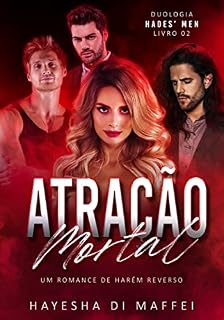 Livro Atração Mortal: Um Romance de Harém Reverso (Duologia Hades' Men Livro 2)