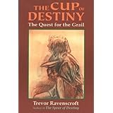 The Cup of Destiny: The Quest for the Grail