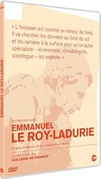 La Mémoire Du Collège De France : Emmanuel Le Roy-Ladurie