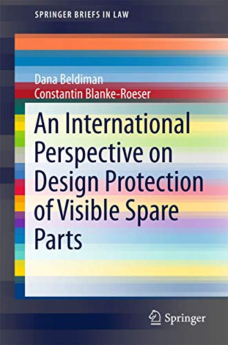 An International Perspective on Design Protection of Visible Spare Parts (Sprin…