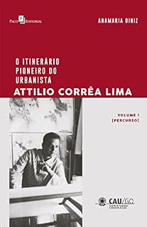Livro O Itinerário Pioneiro do Urbanista Attilio Corrêa Lima