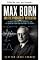 Livro Max Born e a revolução da probabilidade (Os fundamentos da realidade quântica: os rebeldes, realistas e visionários que desafiaram o significado do mundo quântico Livro 6)