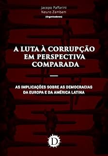 A luta à corrupção em perspectiva comparada: as implicações sobre as democracias da Europa e da América Latina