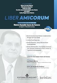 Livro Liber Amicorum: Homenagem aos 10 anos do Ministro Reynaldo Soares da Fonseca no Superior Tribunal de Justiça - Vol 1