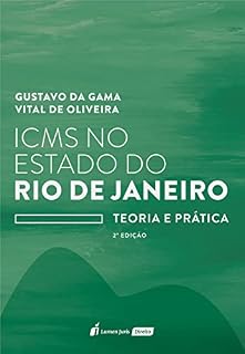 Livro ICMS no Estado do Rio de Janeiro: Teoria e Prática, 2ª Edição