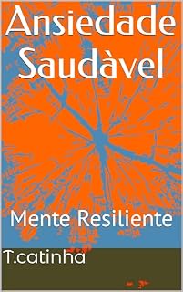 Livro Ansiedade Saudàvel: Mente Resiliente