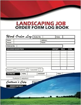Landscaping Job Order Form Log Book Client Work Tracker With Tearable Section For Customer For Landscaper Lawn Care Operators Pennigton Publishing Evelyn Amazon Com Books