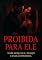 Livro PROIBIDA PARA ELE: DARK ROMANCE, DESEJO E PAIXÃO PROIBIDA