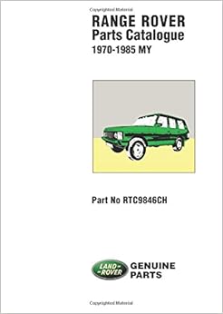 Range Rover Parts Catalogue 1970-1985 MY: Jaguar Land Rover Limited