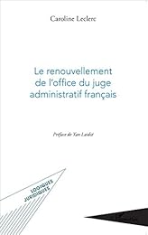 Le  renouvellement de l'office du juge administratif français