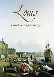 Louis, carabin des faubourgs