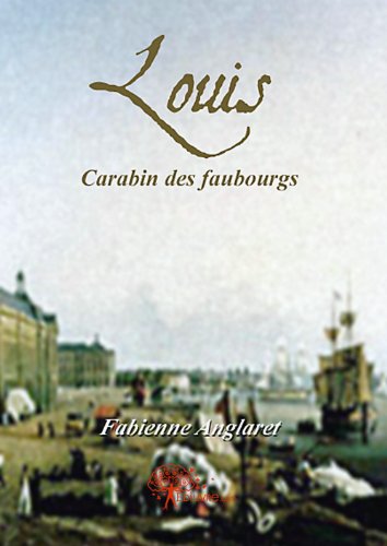 Louis, carabin des faubourgs