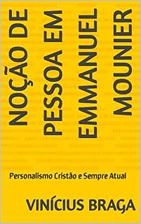 Livro Noção de Pessoa em Emmanuel Mounier: Personalismo Cristão e Sempre Atual