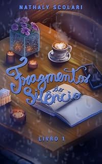 Livro Fragmentos do Silêncio: Livro um (Fragmentos da Vida)