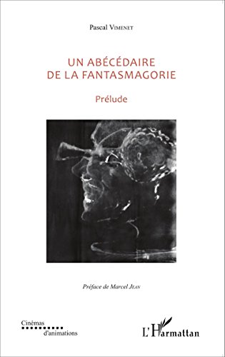 Un  abécédaire de la fantasmagorie