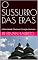 Livro O SUSSURRO DAS ERAS: A Eternidade Chama o Coração Humano