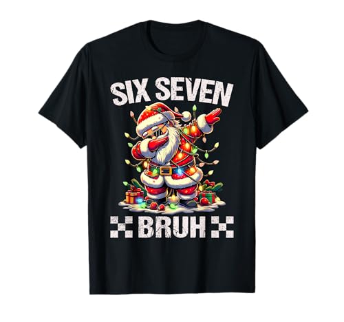 67 Six Seven Burh Funny Christmas 6 7 Meme Men Women Kids T-Shirt