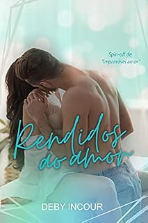 Livro RENDIDOS AO AMOR : SPIN-OFF DE "IMPROVÁVEL AMOR"