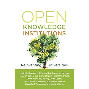 Open Knowledge Institutions: Reinventing Universities