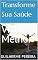 Livro Transforme Sua Saúde: Viva Melhor