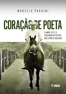 Livro Coração de Poeta: O amor, a Fé e o pensamento positivo nos levam à evolução (Coleção Marcelo Pardini)