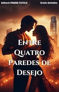 Livro Entre QUATRO paredes de desejo