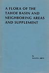 A flora of the Tahoe basin and neighboring areas and supplement