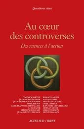 Au coeur des controverses