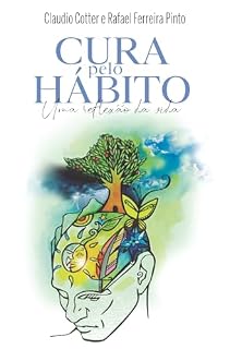 Livro Cura Pelo Hábito - Uma reflexão da vida
