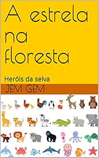 Livro A estrela na floresta: Heróis da selva