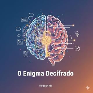 Livro "O Enigma Decifrado: Guia para Adultos que se Sentem Diferentes": Como identificar o TDAH na vida adulta e o que fazer após a descoberta.