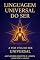 Livro Linguagem Universal do Ser: A harmonia entre som, consciência e energia — uma jornada pela vibração viva do cosmos interior