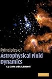 Principles of Astrophysical Fluid Dynamics