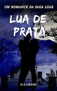 Livro Lua de Prata (A Saga Luar Livro 3)