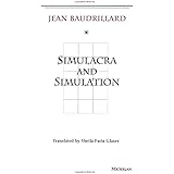 Simulacra and Simulation (The Body, In Theory: Histories of Cultural Materialism)