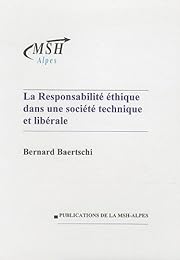 La  responsabilité éthique dans une société technique et libérale