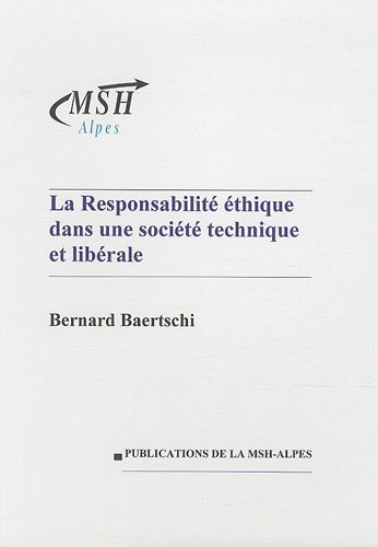 La  responsabilité éthique dans une société technique et libérale