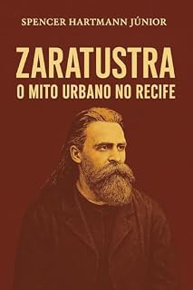 Livro ZARATUSTRA : O mito Urbano no Recife