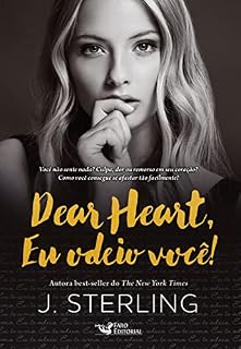 Livro Dear Heart, Eu Odeio Você!