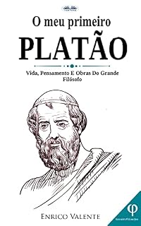 Livro O Meu Primeiro Platão: Vida, Pensamento E Obras Do Grande Filósofo