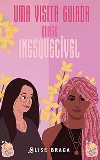 Livro Uma visita guiada quase inesquecível (Encontros Livro 2)