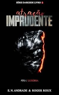Livro ATRAÇÃO IMPRUDENTE - ATO 1: Série Darkside