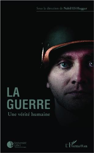 La  guerre, une vérité humaine