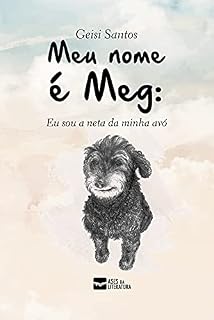 Livro Meu nome é Meg: Eu sou a neta da minha avó