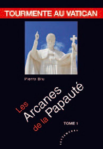 Les  arcanes de la papauté